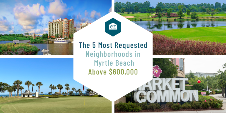 The 5 Most Requested Neighborhoods in Myrtle Beach above $600,000
