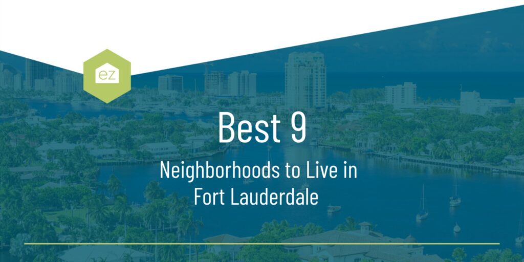 Best neighborhoods in Fort Laurdale FL