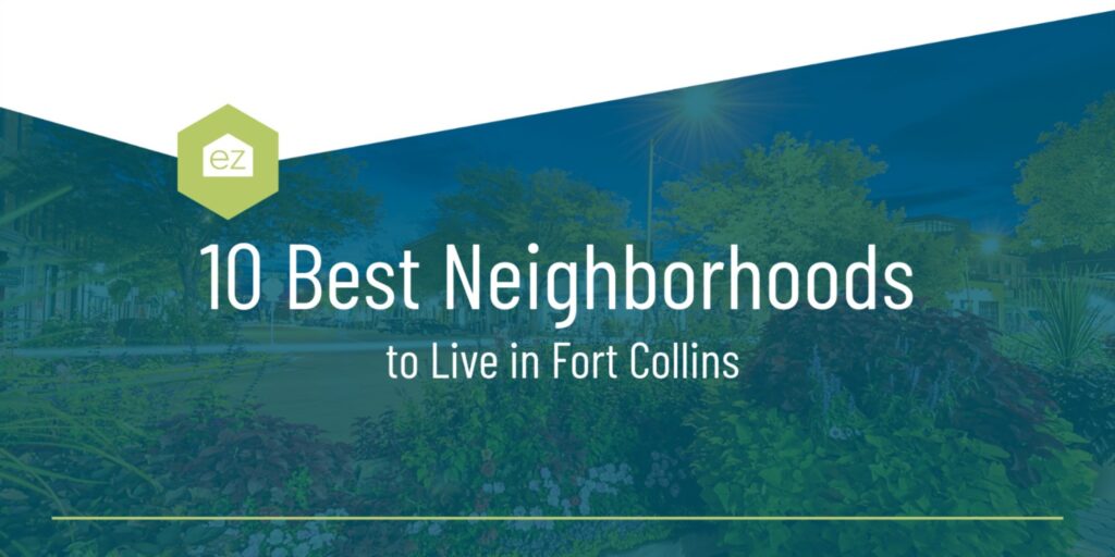 best neighborhoods to live in Fort Collins