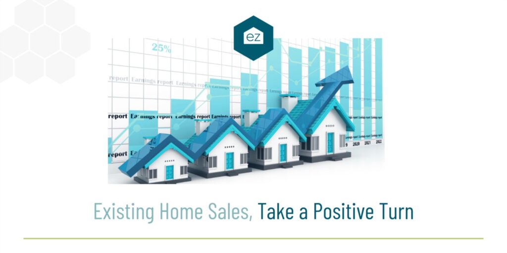 existing home sales positive turn