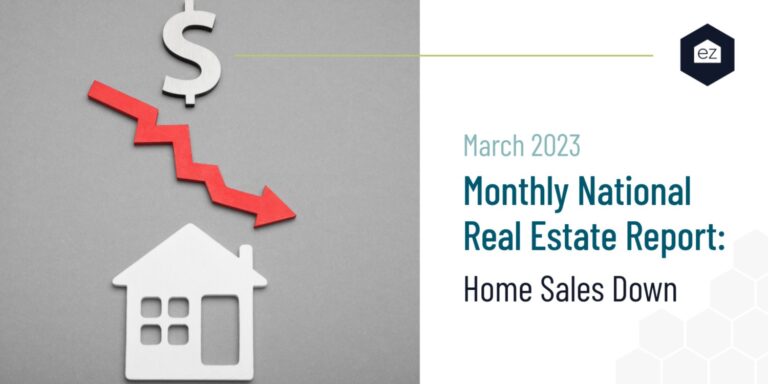 March 2023 Monthly National Real Estate Report: Home Sales Down