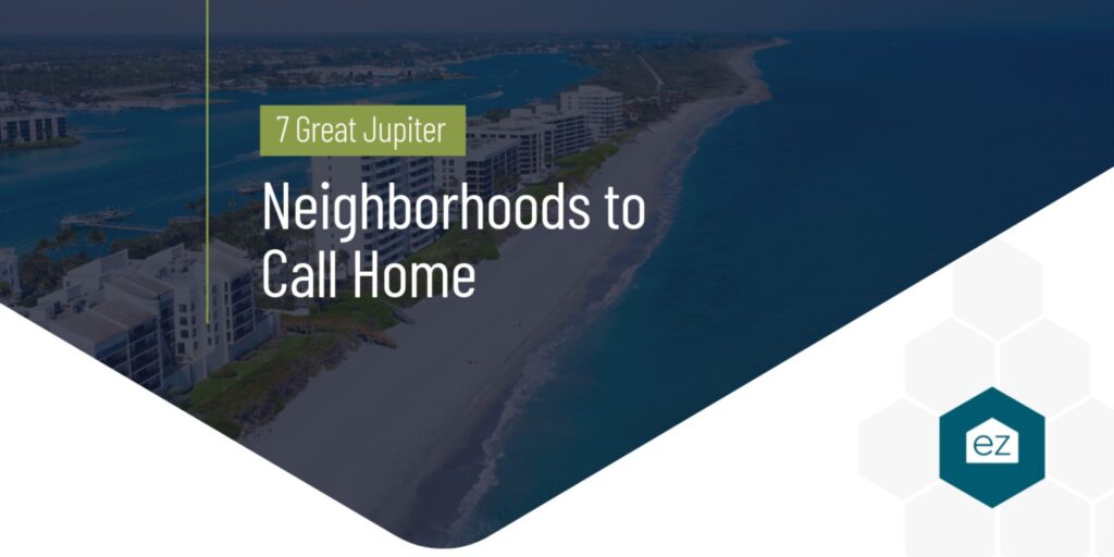 Great neighborhoods in Jupiter FL