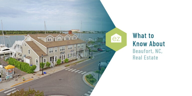 What to Know About Beaufort, NC, Real Estate