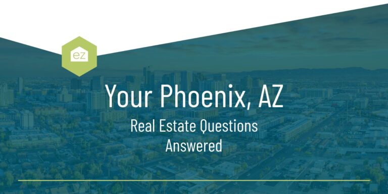 Phoenix Arizona Real Estate Questions Answered