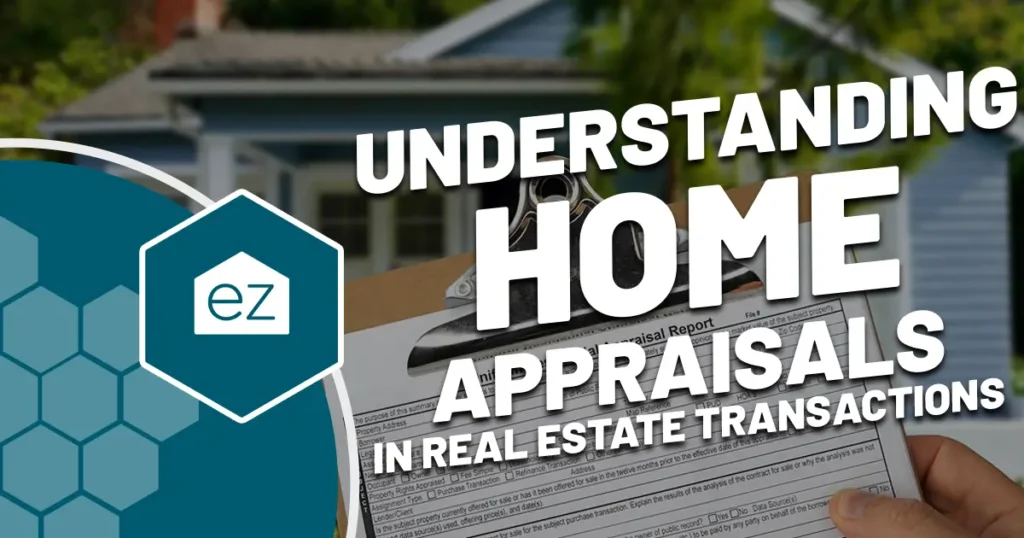 Understanding Home Appraisals in Real Estate Transactions