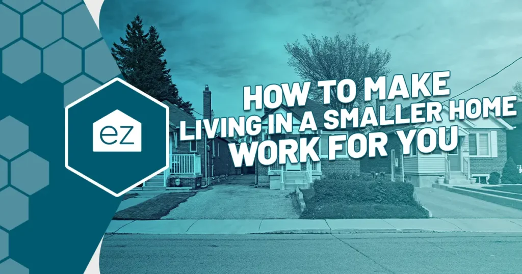 How to make living in a smaller home work for you