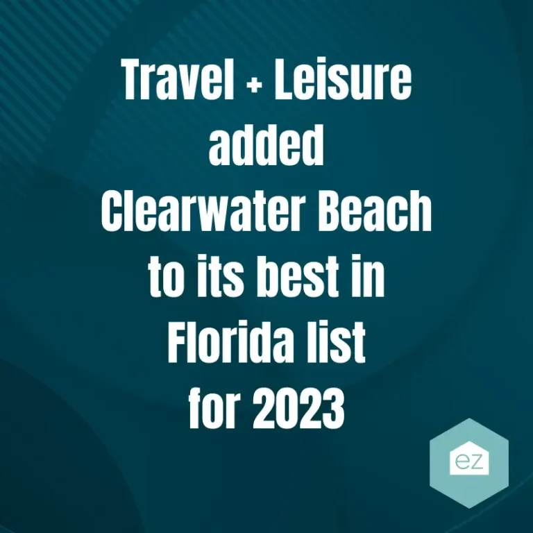 Travel + Leisure added Clearwater Beach to its best in Florida List for 2023
