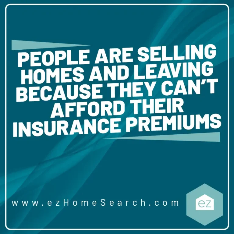 people are selling homes and leaving because they cant afford their insurance premiums