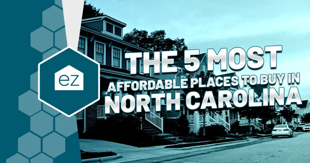 The 5 Most Affordable Places to Buy in North Carolina