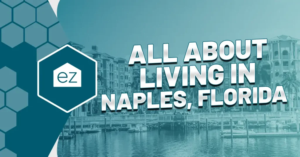 All about living in Naples Florida