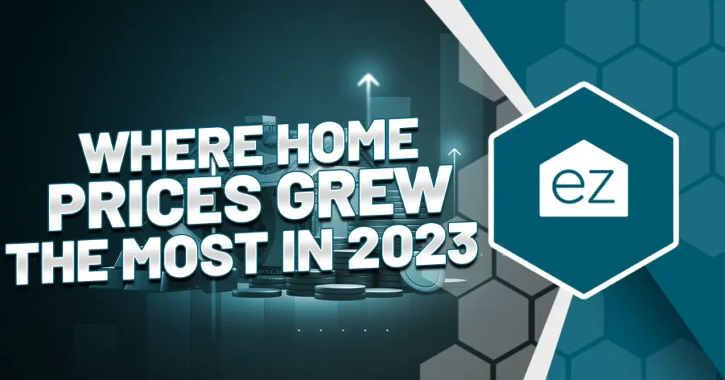 Where Home Prices Grew the Most in 2023