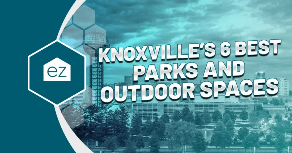 6 Best Parks and Outdoor Spaces in Knoxville