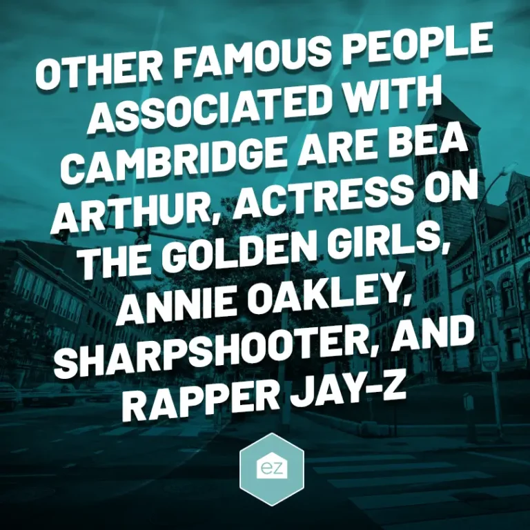 Facts about famous people from Cambridge are Bea Arthur, actress on The Golden Girls, Annie Oakley, sharpshooter, and rapper Jay-Z.