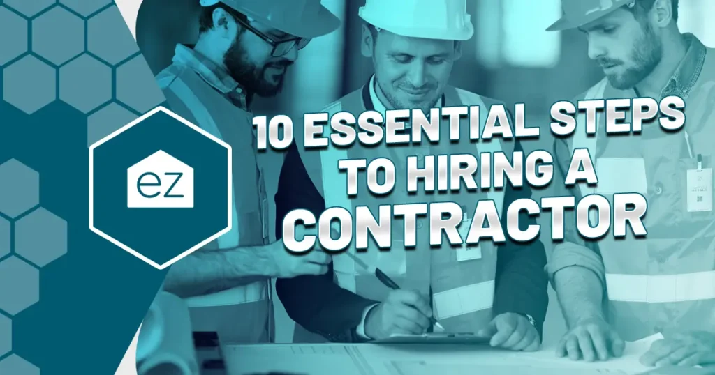 10 essential tips to hiring a contractor