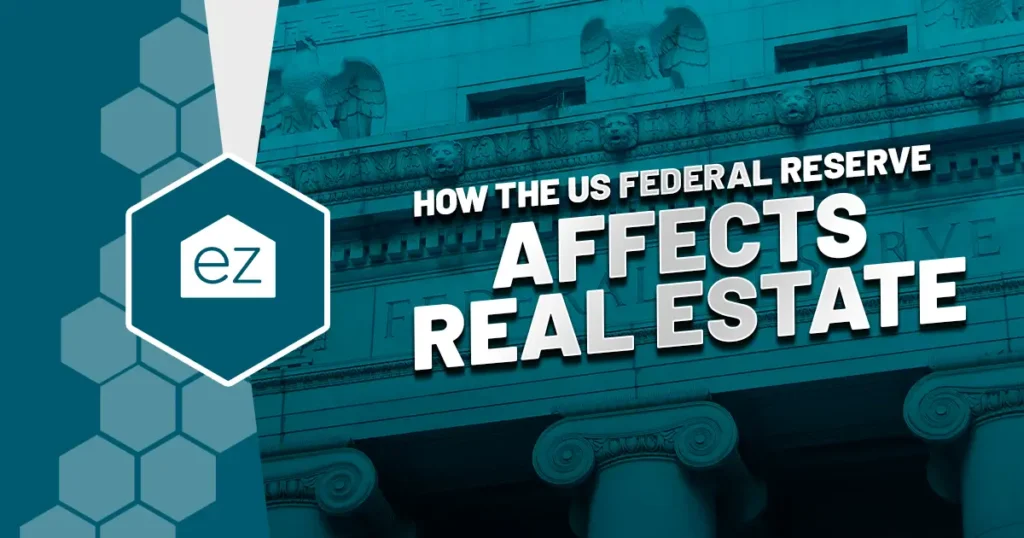 How the US Federal Reserve Affects Real Estate