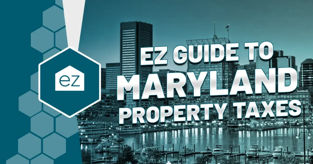 EZ Guide to Maryland Property Taxes