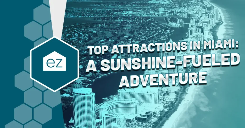 Top Attractions in Miami - A Sunshine-Fueled Adventure
