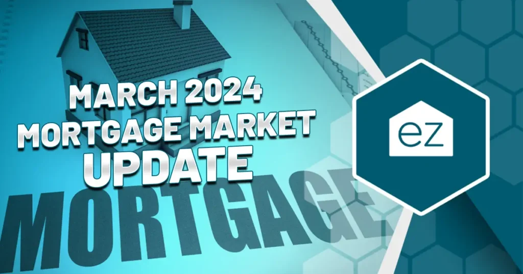 March 2024 Mortgage Market Update