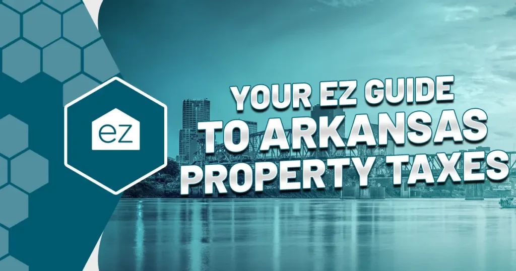 Your EZ Guide to Arkansas Property Taxes featured image