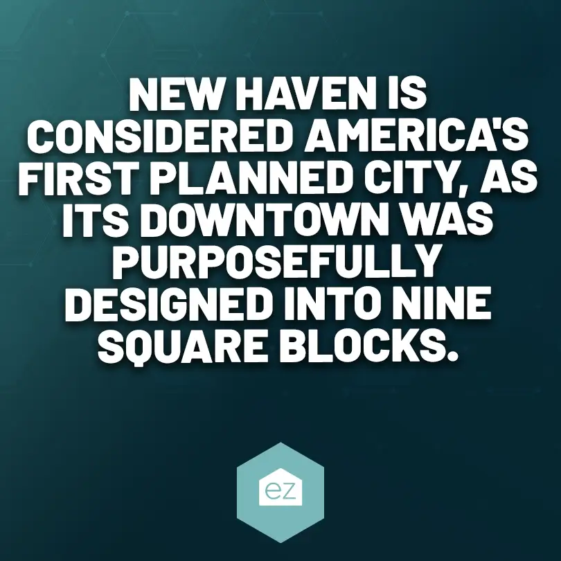 Fun facts about New Haven - It is considered as America's first planned city